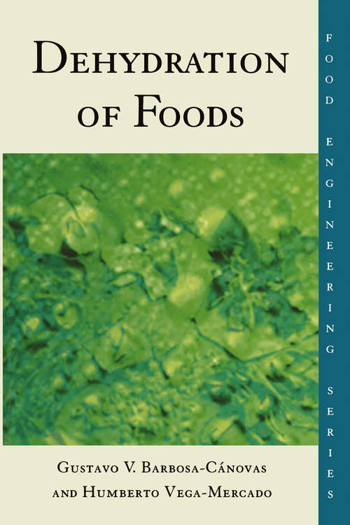 Book cover of Dehydration of Foods (1996) (Food Engineering Series)
