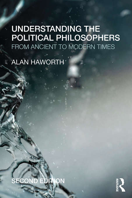 Book cover of Understanding the Political Philosophers: From Ancient to Modern Times