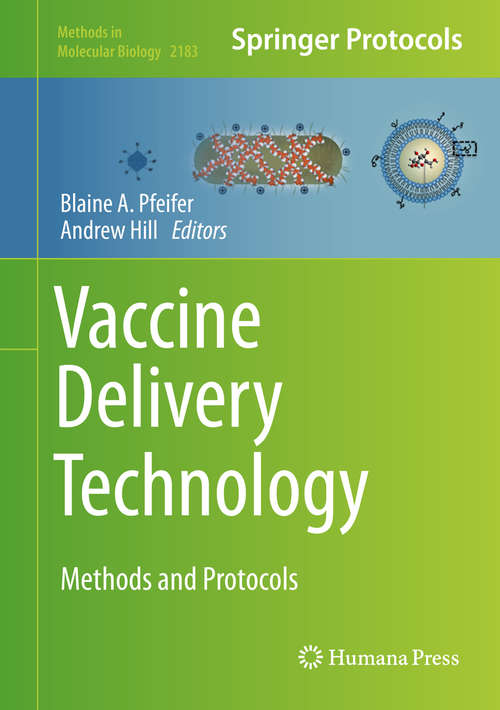Book cover of Vaccine Delivery Technology: Methods and Protocols (1st ed. 2021) (Methods in Molecular Biology #2183)