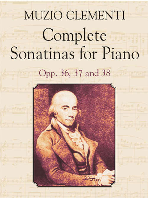 Book cover of Complete Sonatinas for Piano: Opp. 36, 37 and 38 (Dover Music for Piano)
