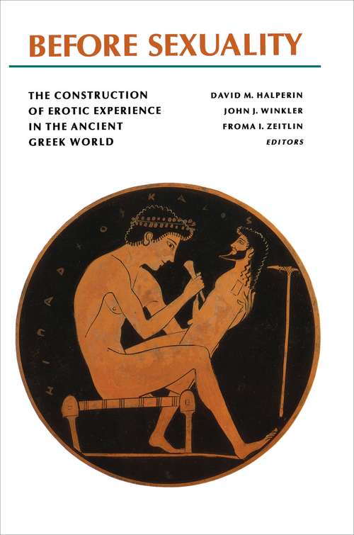 Book cover of Before Sexuality: The Construction of Erotic Experience in the Ancient Greek World