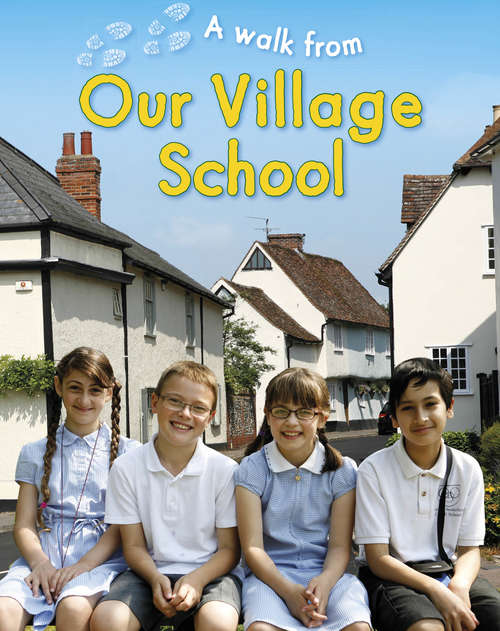 Book cover of A Walk From Our Village School (A Walk From #4)