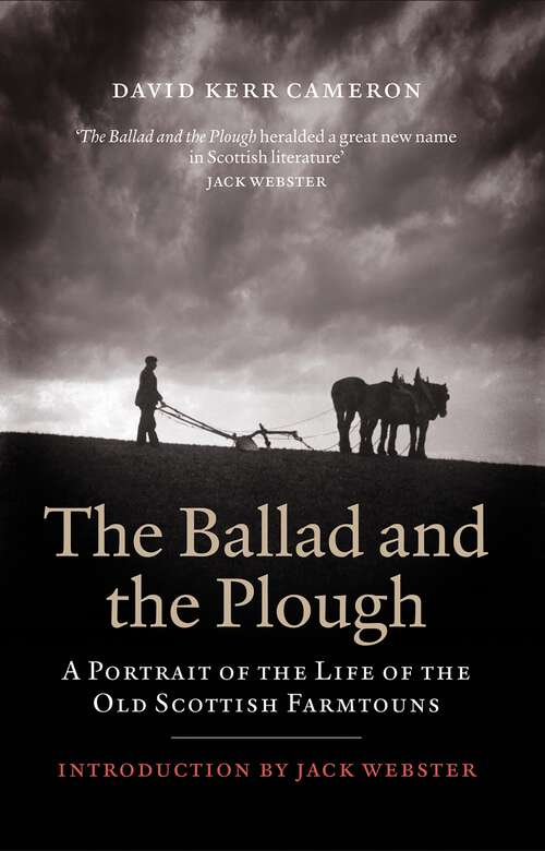 Book cover of Ballad and the Plough: A Portrait of the Life of the Old Scottish Farmtouns