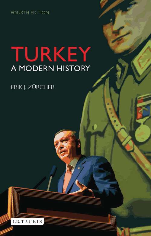 Book cover of Turkey: A Modern History (International Library of Human Geography #20171221)