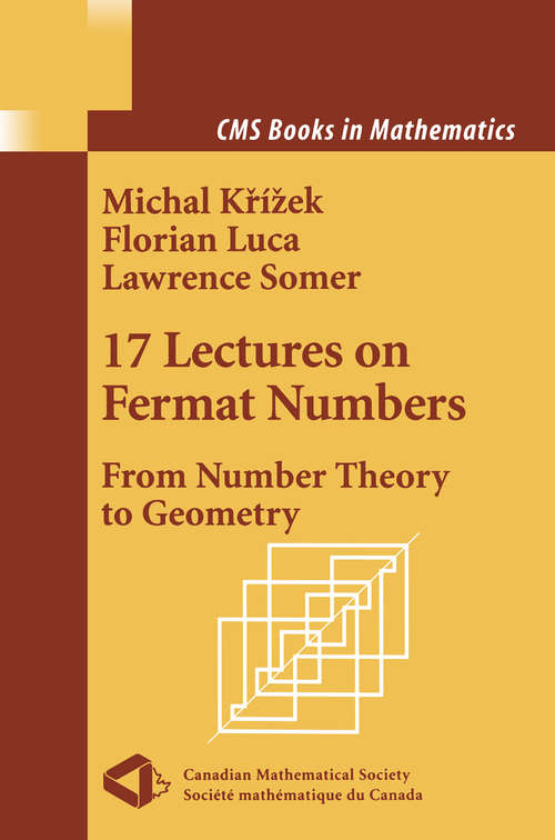Book cover of 17 Lectures on Fermat Numbers: From Number Theory to Geometry (2001) (CMS Books in Mathematics)