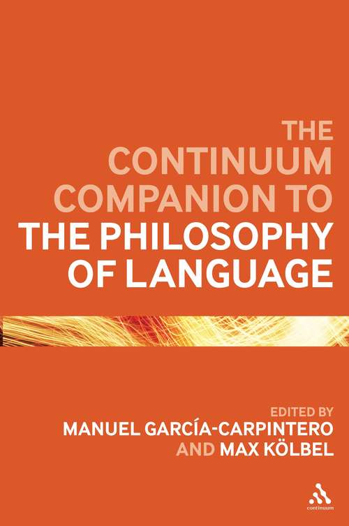 Book cover of The Continuum Companion to the Philosophy of Language (Bloomsbury Companions)