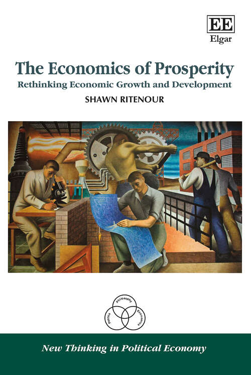 Book cover of The Economics of Prosperity: Rethinking Economic Growth and Development (New Thinking in Political Economy series)