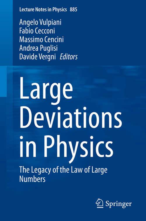 Book cover of Large Deviations in Physics: The Legacy of the Law of Large Numbers (2014) (Lecture Notes in Physics #885)
