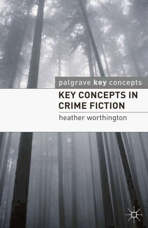 Book cover of Key Concepts in Crime Fiction (Key Concepts: Literature)