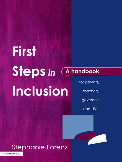 Book cover of First Steps in Inclusion: A Handbook for Parents, Teachers, Governors and LEAs
