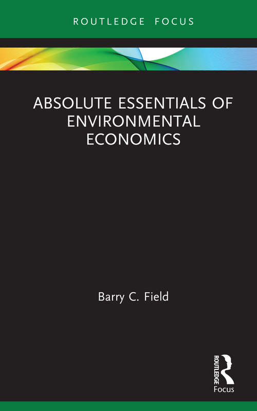 Book cover of Absolute Essentials of Environmental Economics (Absolute Essentials of Business and Economics)