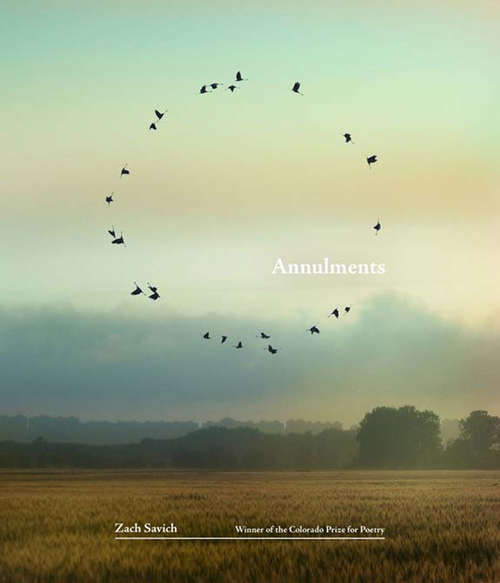 Book cover of Annulments (Colorado Prize for Poetry)