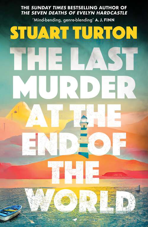 Book cover of The Last Murder at the End of the World: The dazzling new high concept murder mystery from the author of the million copy selling, The Seven Deaths of Evelyn Hardcastle