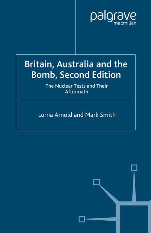 Book cover of Britain, Australia and the Bomb: The Nuclear Tests and their Aftermath (2006)