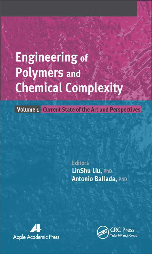 Book cover of Engineering of Polymers and Chemical Complexity, Volume I: Current State of the Art and Perspectives