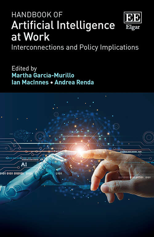 Book cover of Handbook of Artificial Intelligence at Work: Interconnections and Policy Implications