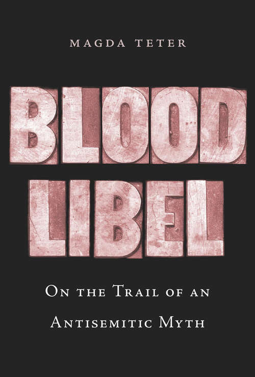Book cover of Blood Libel: On the Trail of an Antisemitic Myth