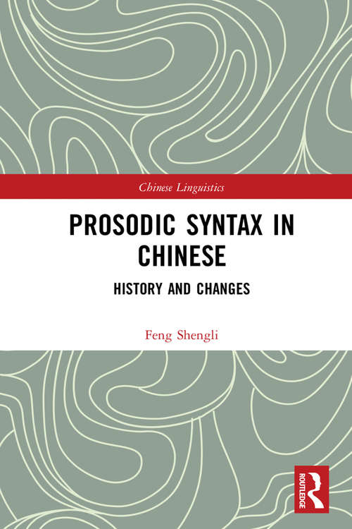 Book cover of Prosodic Syntax in Chinese: History and Changes (Chinese Linguistics)