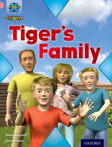Book cover of Project X Origins: Pink Book Band, Oxford Level 1+ My Family: Tiger's Family (Project X Origins Ser.)