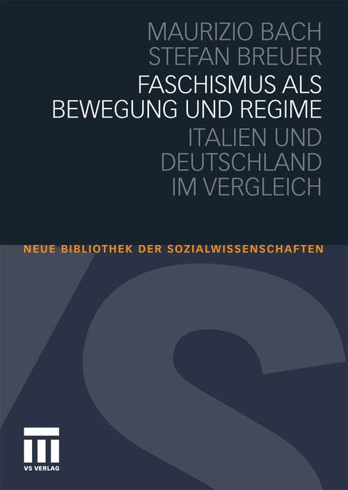 Book cover of Faschismus als Bewegung und Regime: Italien und Deutschland im Vergleich (2010) (Neue Bibliothek der Sozialwissenschaften)