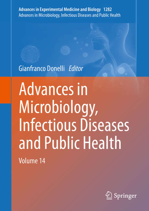 Book cover of Advances in Microbiology, Infectious Diseases and Public Health: Volume 14 (1st ed. 2020) (Advances in Experimental Medicine and Biology #1282)