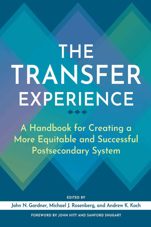 Book cover of The Transfer Experience: A Handbook for Creating a More Equitable and Successful Postsecondary System