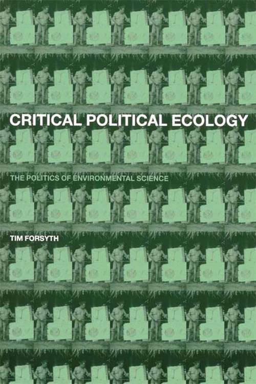 Book cover of Critical Political Ecology: The Politics of Environmental Science