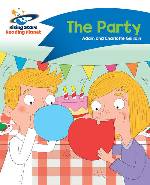 Book cover of Reading Planet - The Party - Blue: Comet Street Kids (PDF)