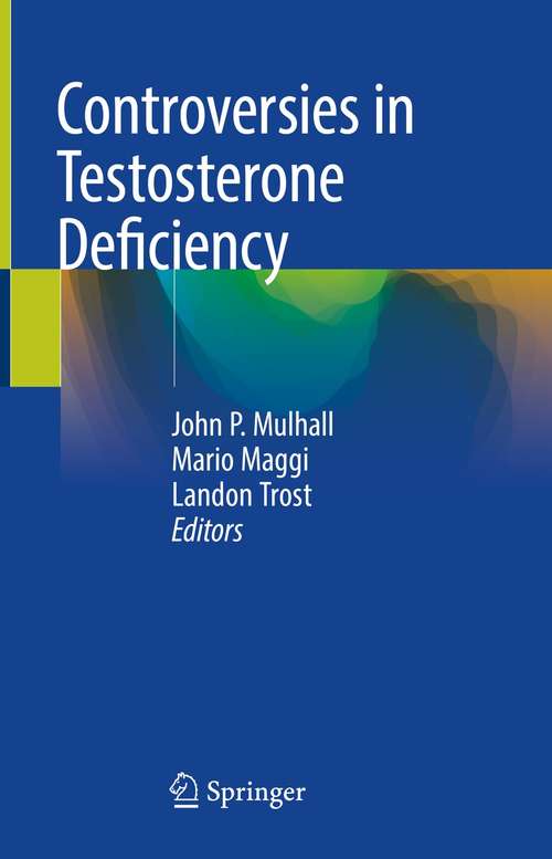 Book cover of Controversies in Testosterone Deficiency (1st ed. 2021)