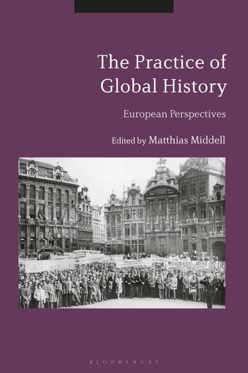 Book cover of The Practice of Global History: European Perspectives