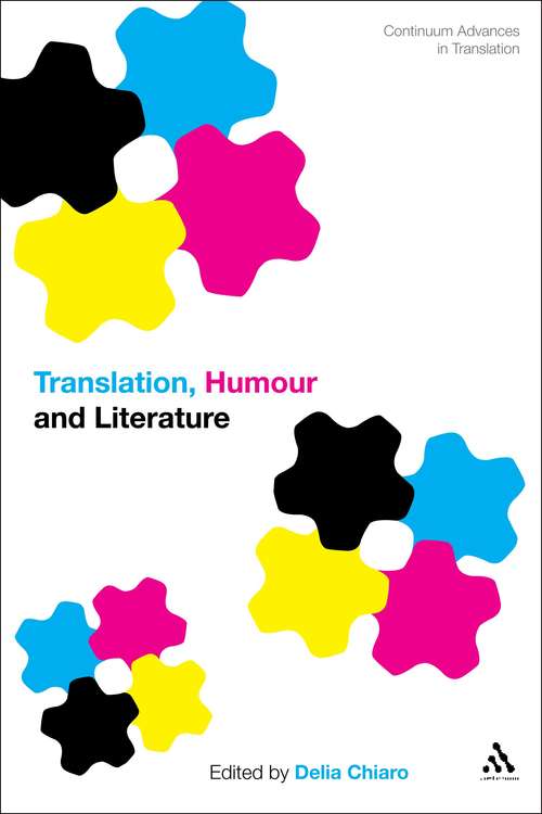 Book cover of Translation, Humour and Literature: Translation and Humour Volume 1 (Continuum Advances in Translation)
