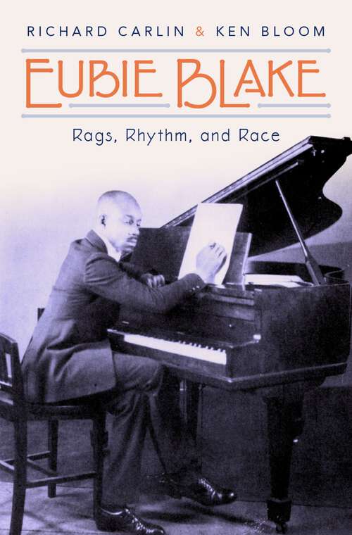 Book cover of Eubie Blake: Rags, Rhythm, and Race