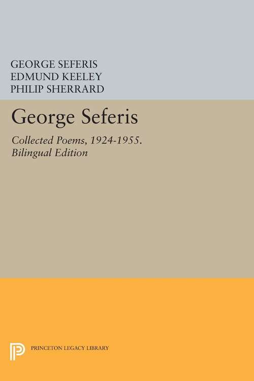 Book cover of George Seferis: Collected Poems, 1924-1955. Bilingual Edition