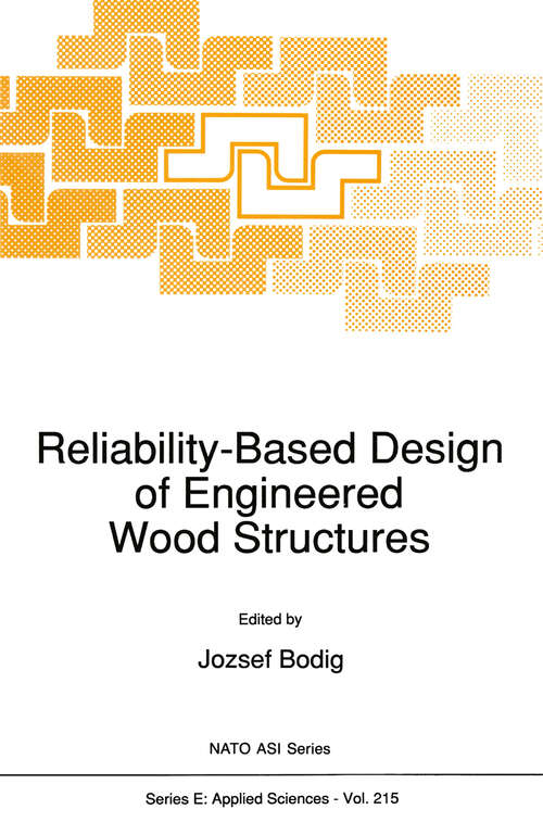 Book cover of Reliability-Based Design of Engineered Wood Structures (1992) (NATO Science Series E: #215)