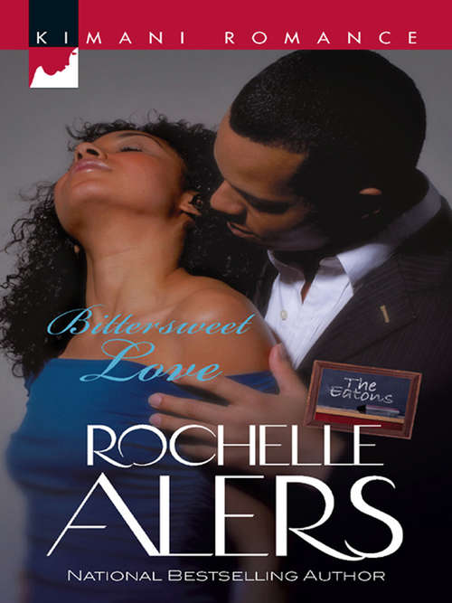 Book cover of Bittersweet Love: Bittersweet Love / Sweet Deception (ePub First edition) (The Eatons #1)