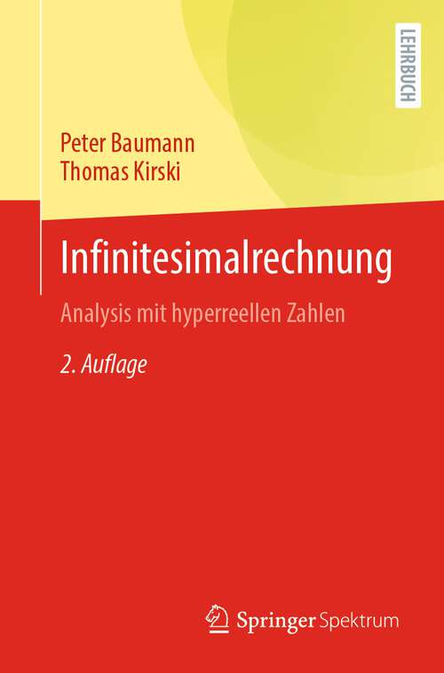 Book cover of Infinitesimalrechnung: Analysis mit hyperreellen Zahlen (2. Aufl. 2022)