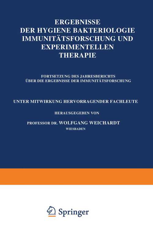 Book cover of Ergebnisse der Hygiene Bakteriologie Immunitätsforschung und Experimentellen Therapie: Einundzwanzigster Band (1938)