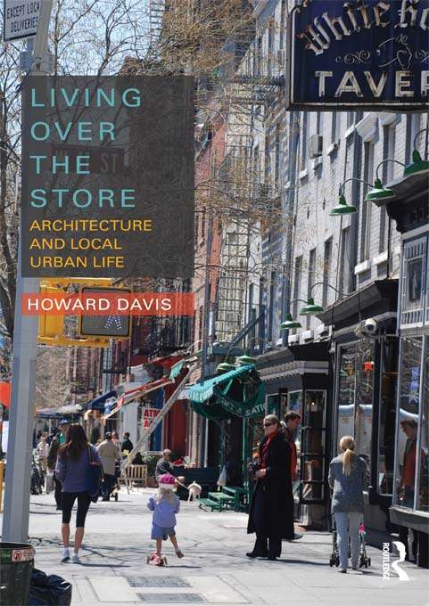 Book cover of Living Over the Store: Architecture and Local Urban Life