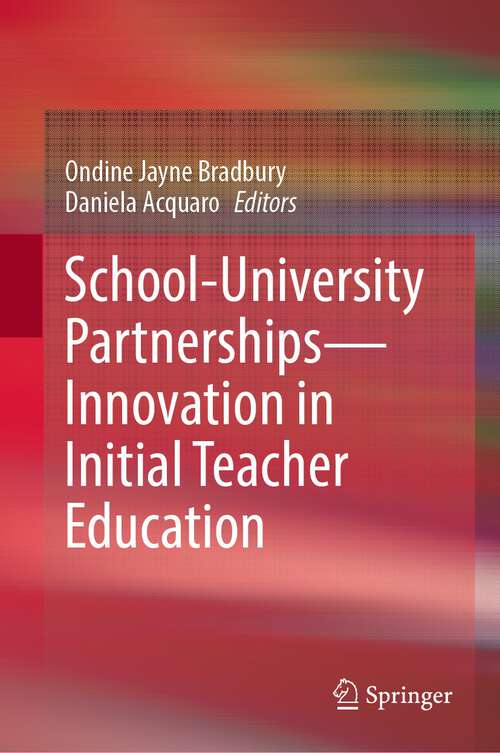 Book cover of School-University Partnerships—Innovation in Initial Teacher Education (1st ed. 2022)