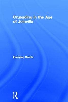 Book cover of Crusading In The Age Of Joinville (PDF)