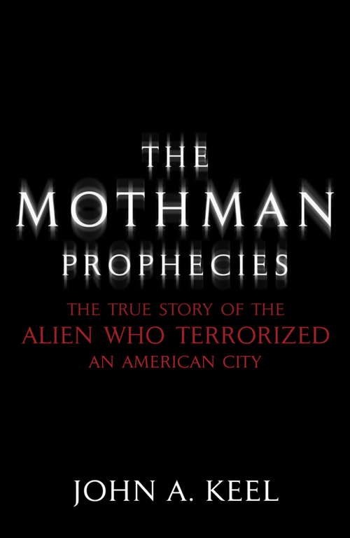 Book cover of The Mothman Prophecies: A True Story (Americana Ser.)