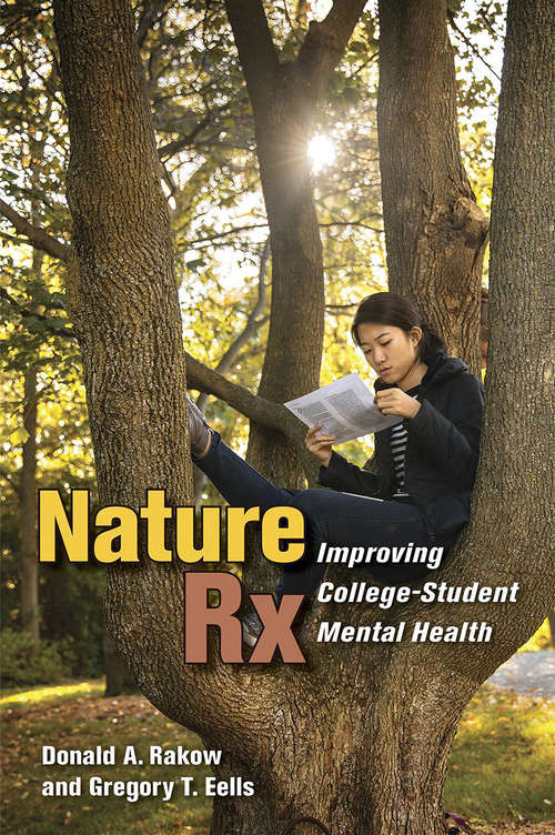 Book cover of Nature Rx: Improving College-Student Mental Health