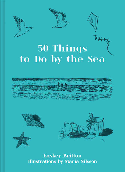 Book cover of 50 Things to Do by the Sea (ePub edition)