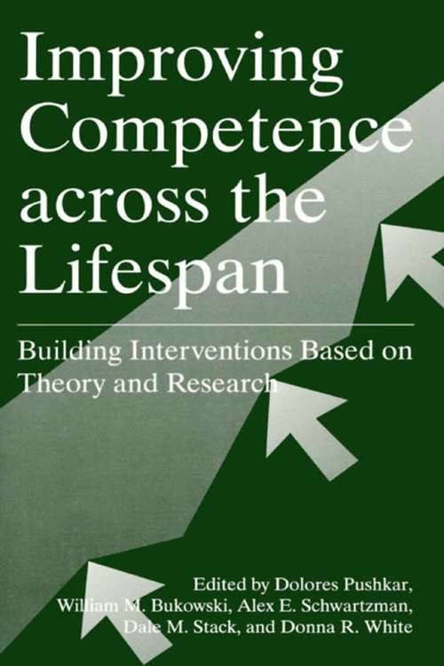 Book cover of Improving Competence Across the Lifespan: Building Interventions Based on Theory and Research (1998)