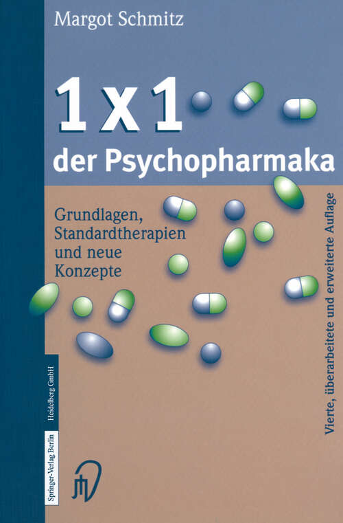 Book cover of 1 × 1 der Psychopharmaka: Grundlagen, Standardtherapien und neue Konzepte (4. Aufl. 2004)