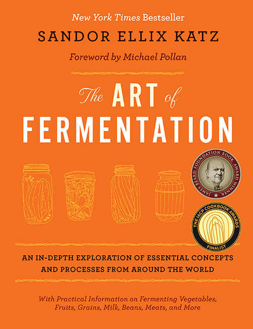 Book cover of The Art of Fermentation: An In-Depth Exploration of Essential Concepts and Processes from around the World