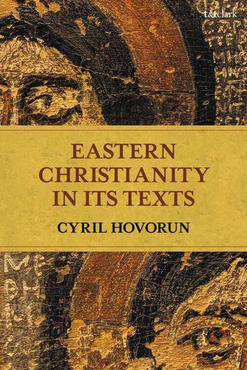 Book cover of Eastern Christianity in Its Texts