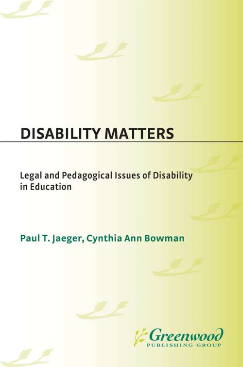 Book cover of Disability Matters: Legal and Pedagogical Issues of Disability in Education (Non-ser.)
