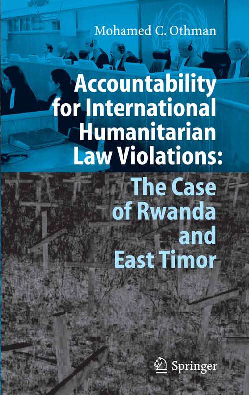 Book cover of Accountability for International Humanitarian Law Violations: The Case of Rwanda and East Timor (2005)