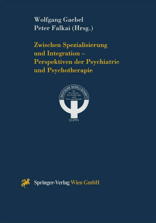 Book cover of Zwischen Spezialisierung und Integration — Perspektiven der Psychiatrie und Psychotherapie (1998)